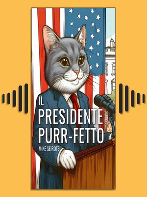 cover image of Il Presidente Purr-fetto